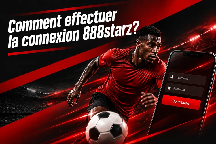 Comment effectuer la connexion 888starz?